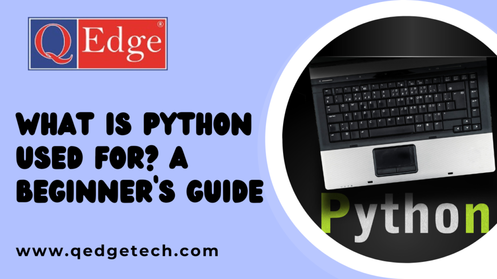 What Is Python Used For? A Beginner’s Guide